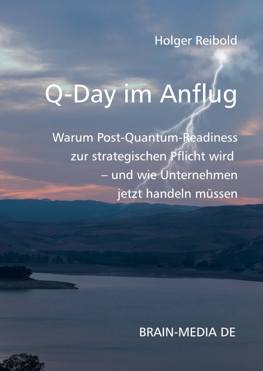 Q-Day im Anflug - Warum Post-Quantum-Readiness zur strategischen Pflicht wird – und wie Unternehmen jetzt handeln müssen